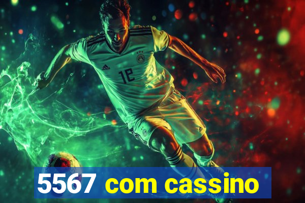 5567 com cassino